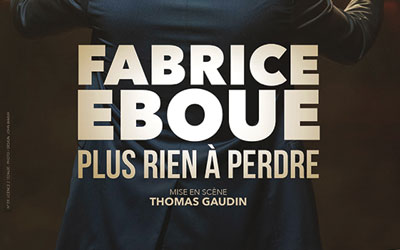 FABRICE EBOUE « PLUS RIEN A PERDRE »